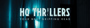 HarperCollins Publishers – HQ Thriller – Win a major prize of 12 Books OR 1 of 7 minor prizes