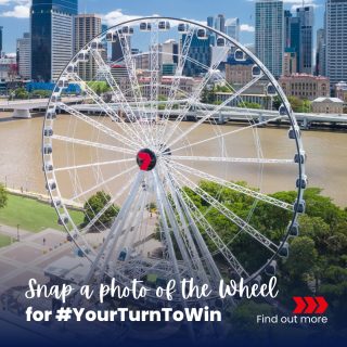 The Wheel of Brisbane – Win a major prize package OR 1 of 3 weekly family passes